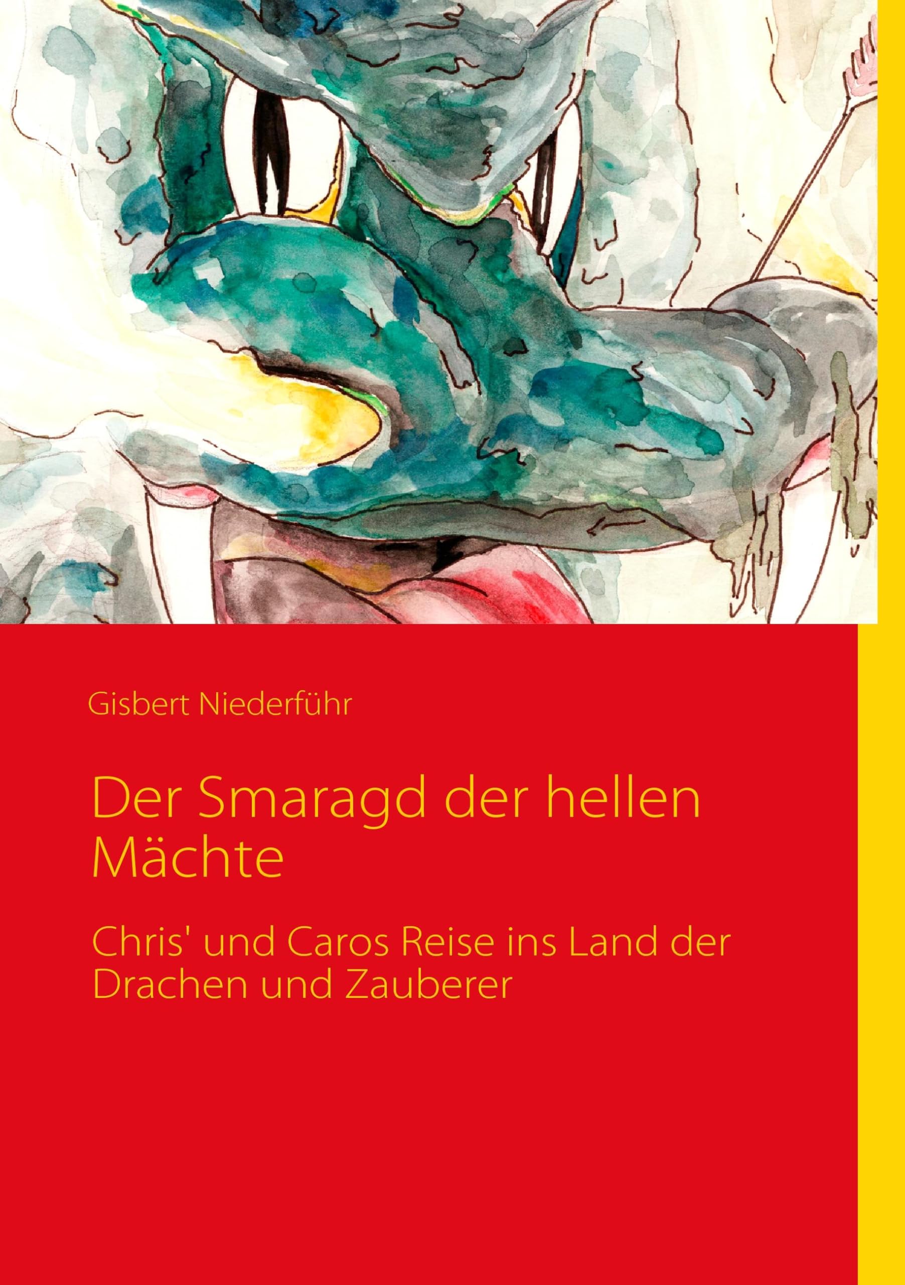 Der Smaragd der hellen Mächte: Chris' und Caros Reise ins Land der Drachen und Zauberer Novels & Short Stories