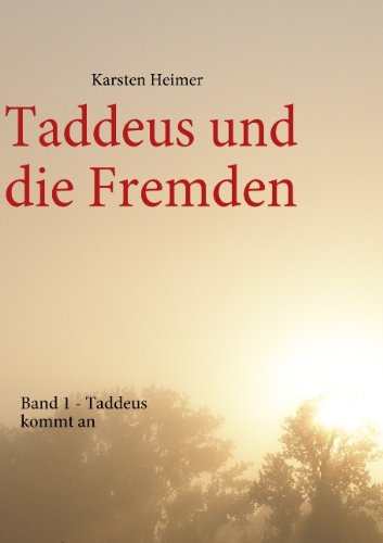 Taddeus Und Die Fremden - Band 1 Fiction