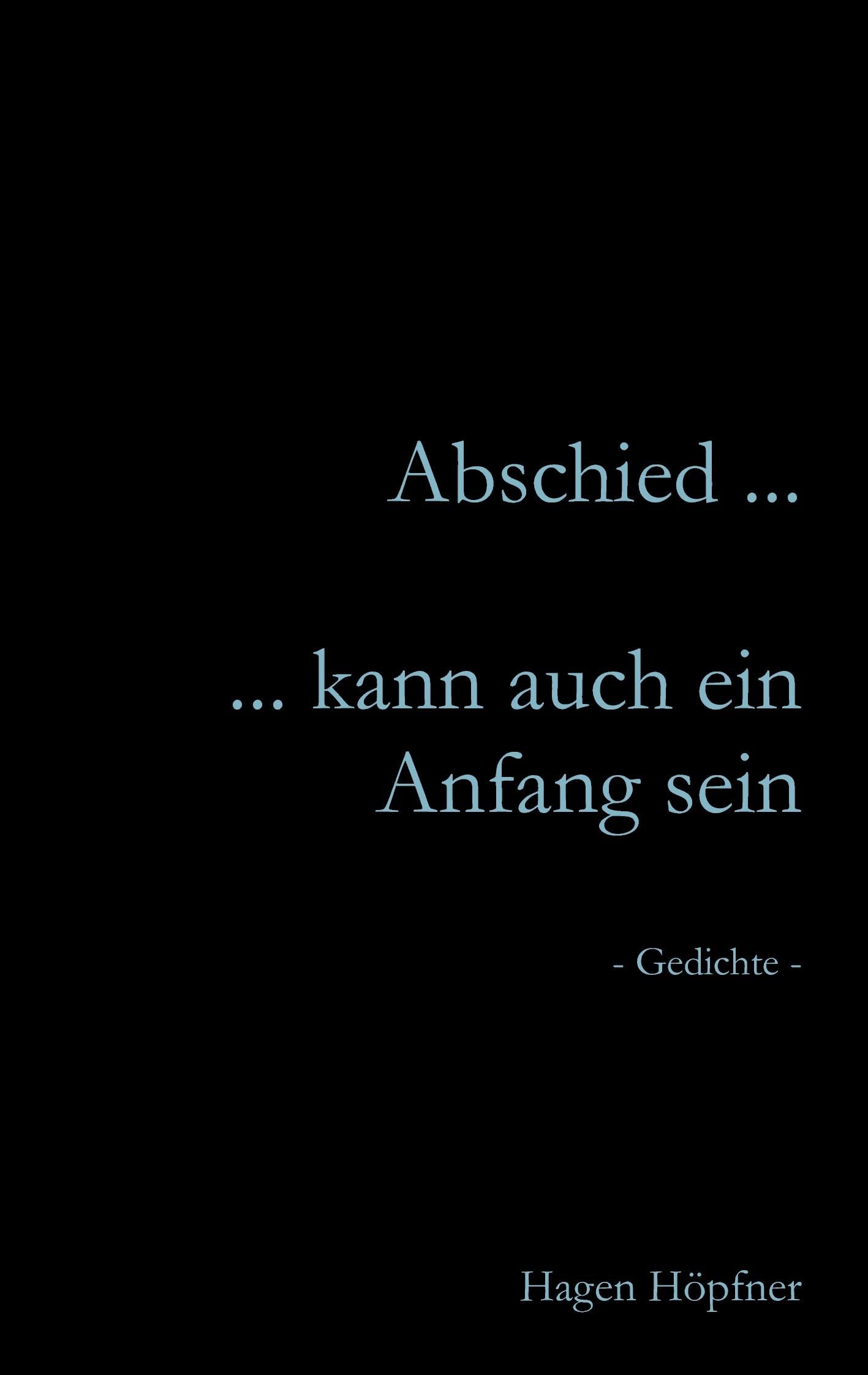 Abschied ... kann auch ein Anfang sein Contemporary literature