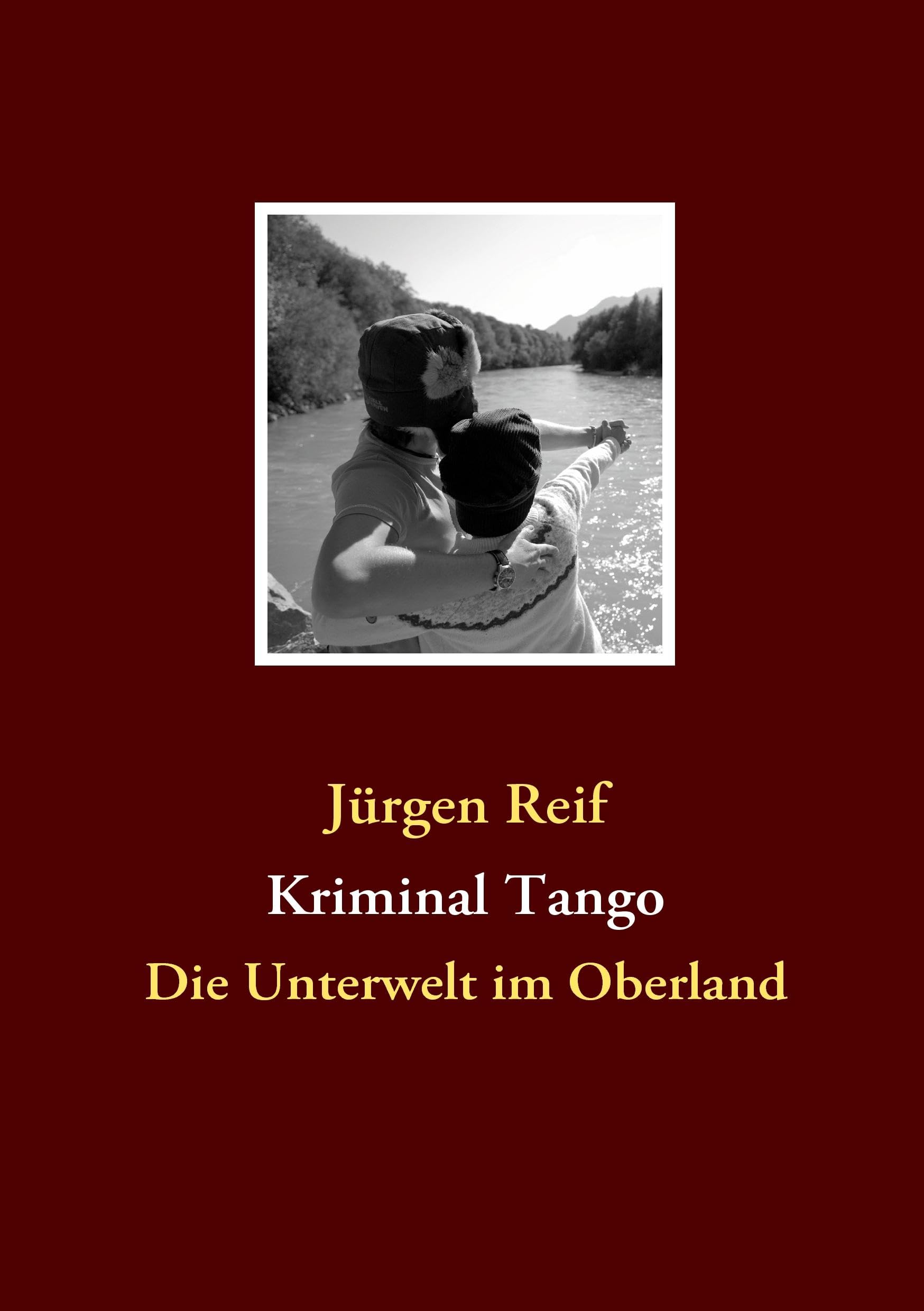 Kriminal Tango: Die Unterwelt im Oberland Contemporary literature