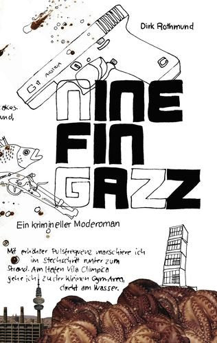 Ninefingazz: Ein krimineller Moderoman Contemporary literature