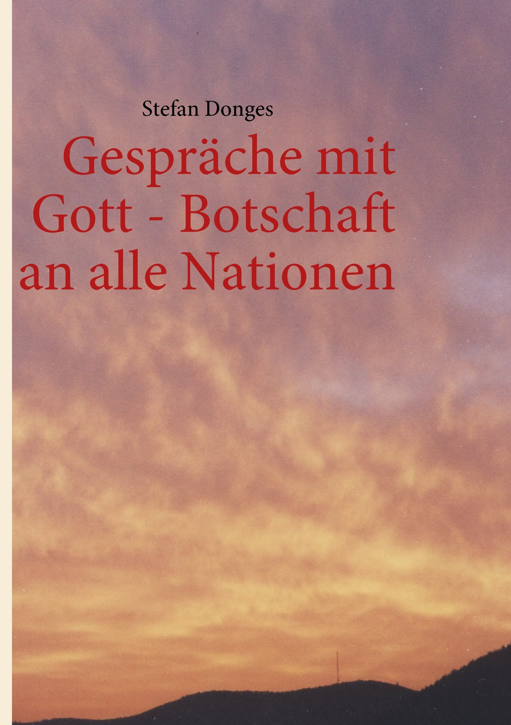 Gespräche mit Gott - Botschaft an alle Nationen Contemporary literature
