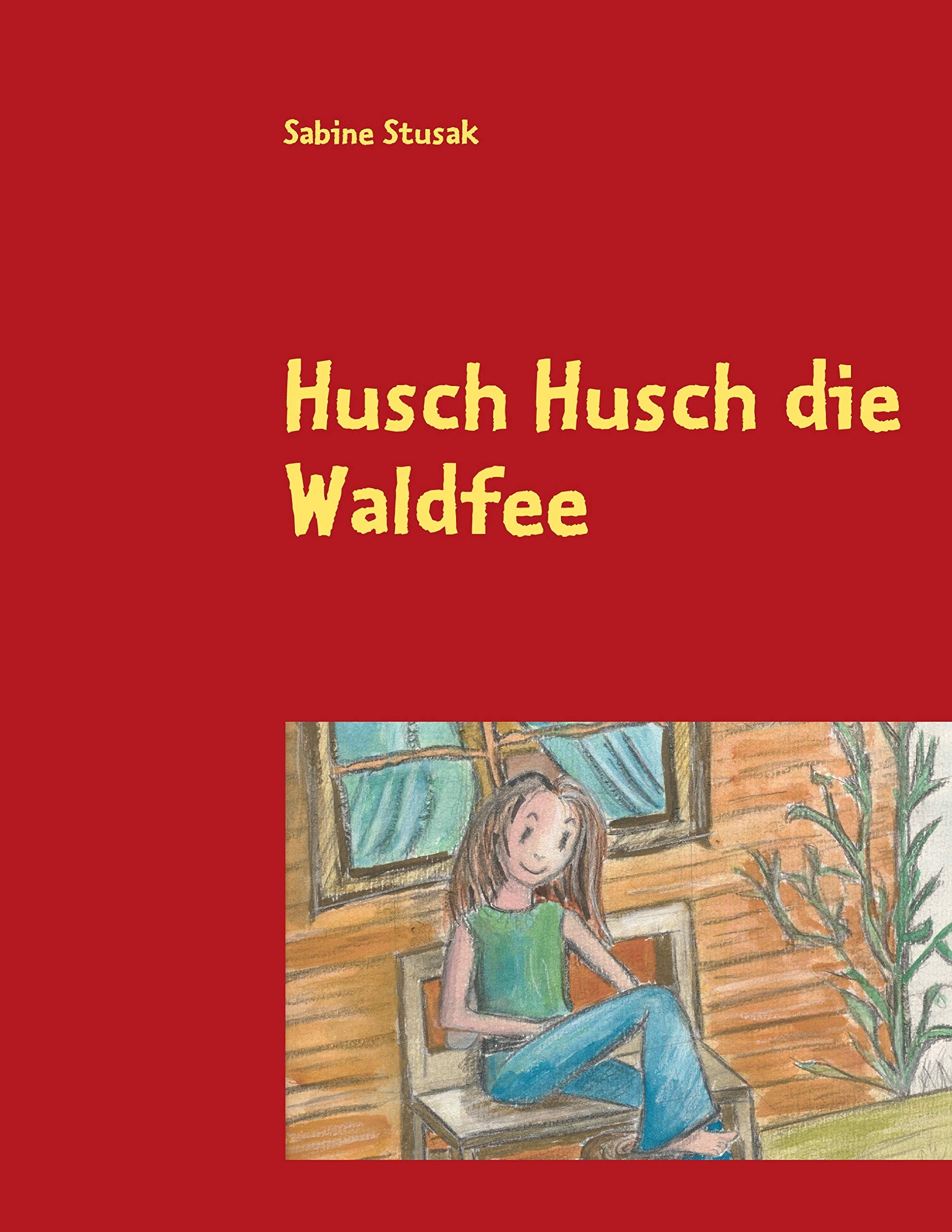 Husch Husch die Waldfee: Waldarellas Freunde Novels & Short Stories