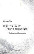 Fräulein Holles Gespür für Schnee: Ein literarisches Sammelsurium Books