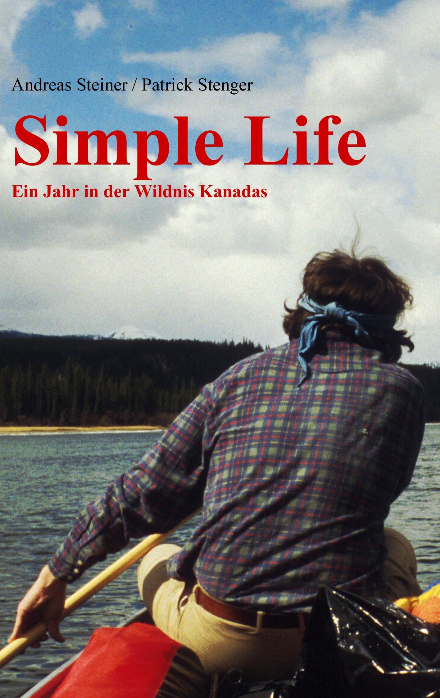 Simple Life: Ein Jahr in Kanadas Wildnis Leisure, Home & Garden