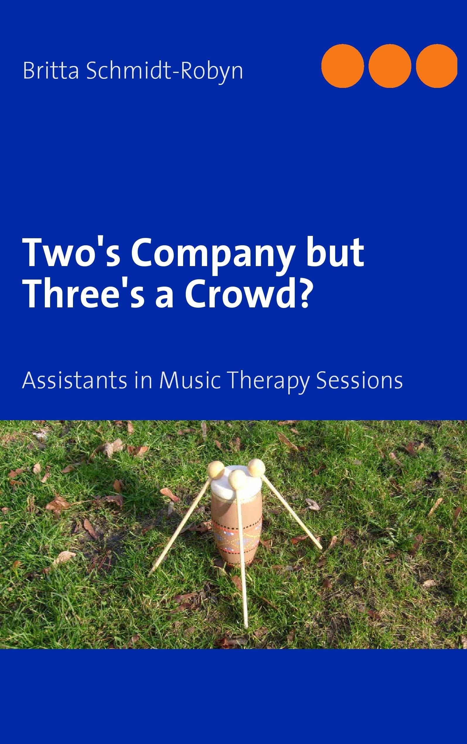 Two’s Company but Three’s a Crowd?: Assistants in Music Therapy Sessions Religion & Esotericism