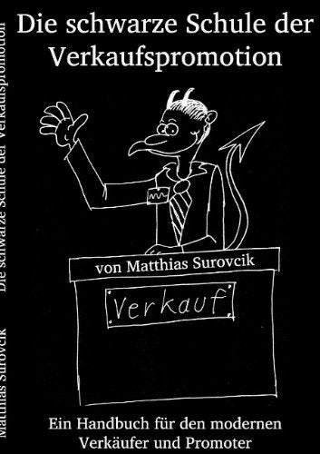 Die schwarze Schule der Verkaufspromotion Business & Technology