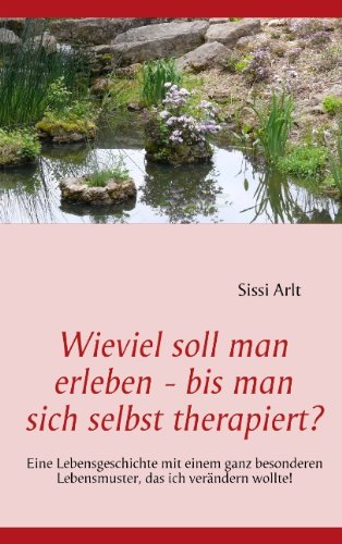 Wieviel Soll Man Erleben - Bis Man Sich Selbst Therapiert? Science