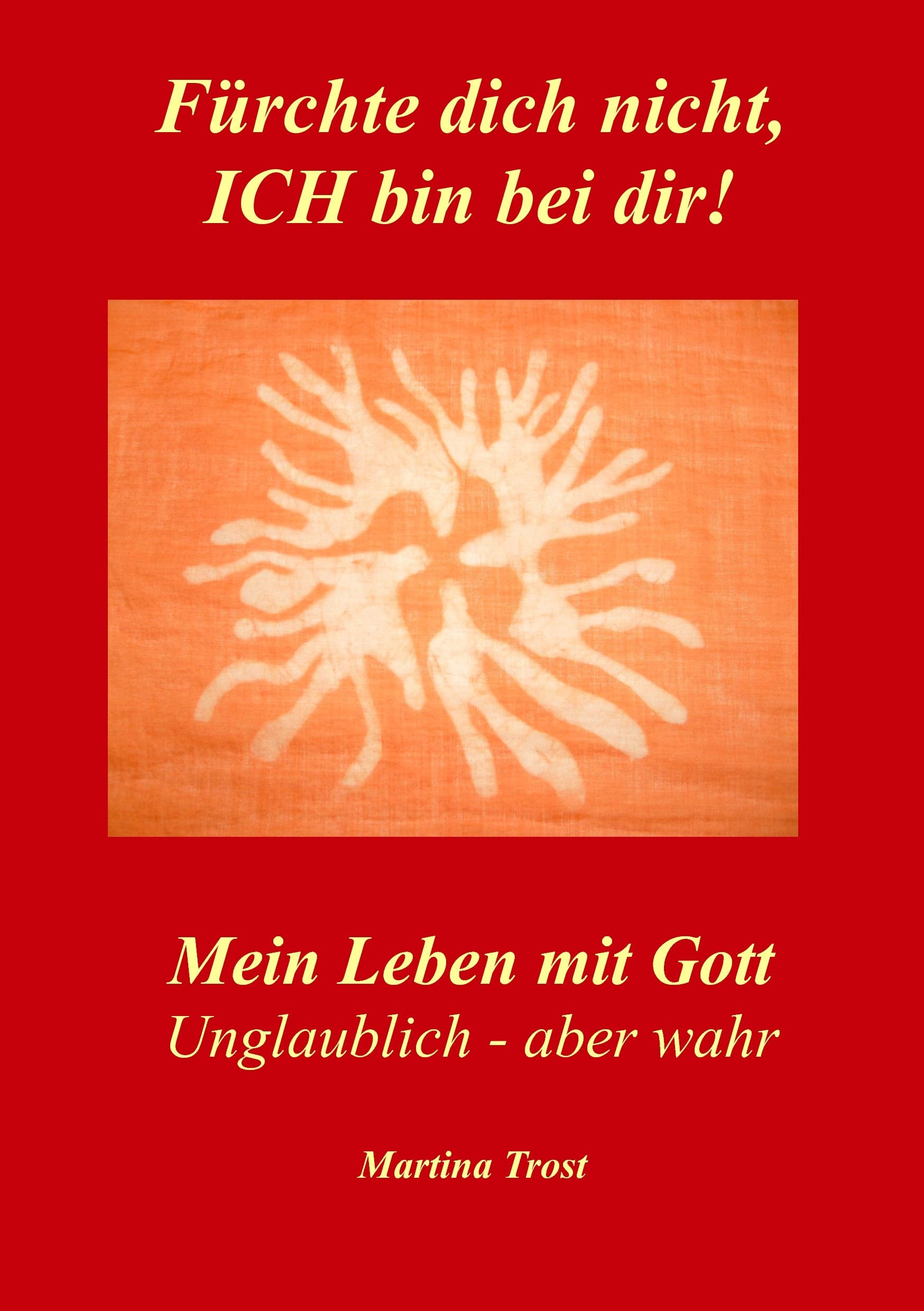 Fürchte dich nicht, ICH bin bei dir! Religion & Esotericism