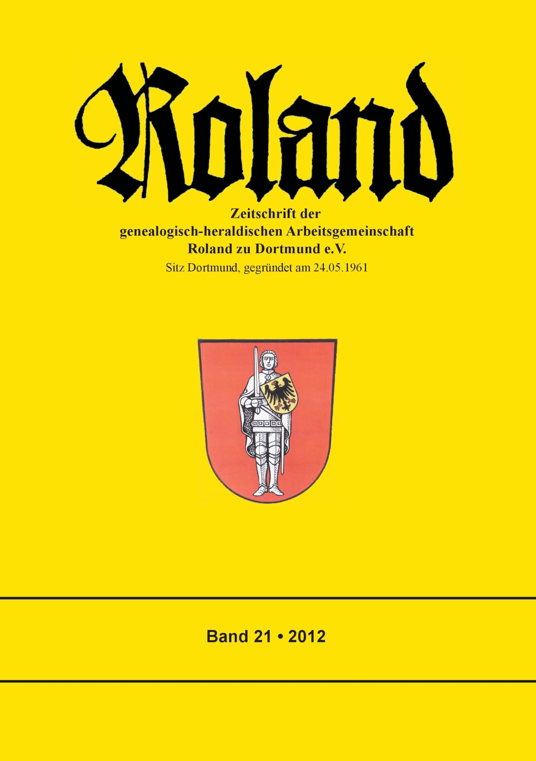 Roland: Zeitschrift der genealogisch-heraldischen Arbeitsgemeinschaft Roland zu Dortmund e.V. Social Sciences