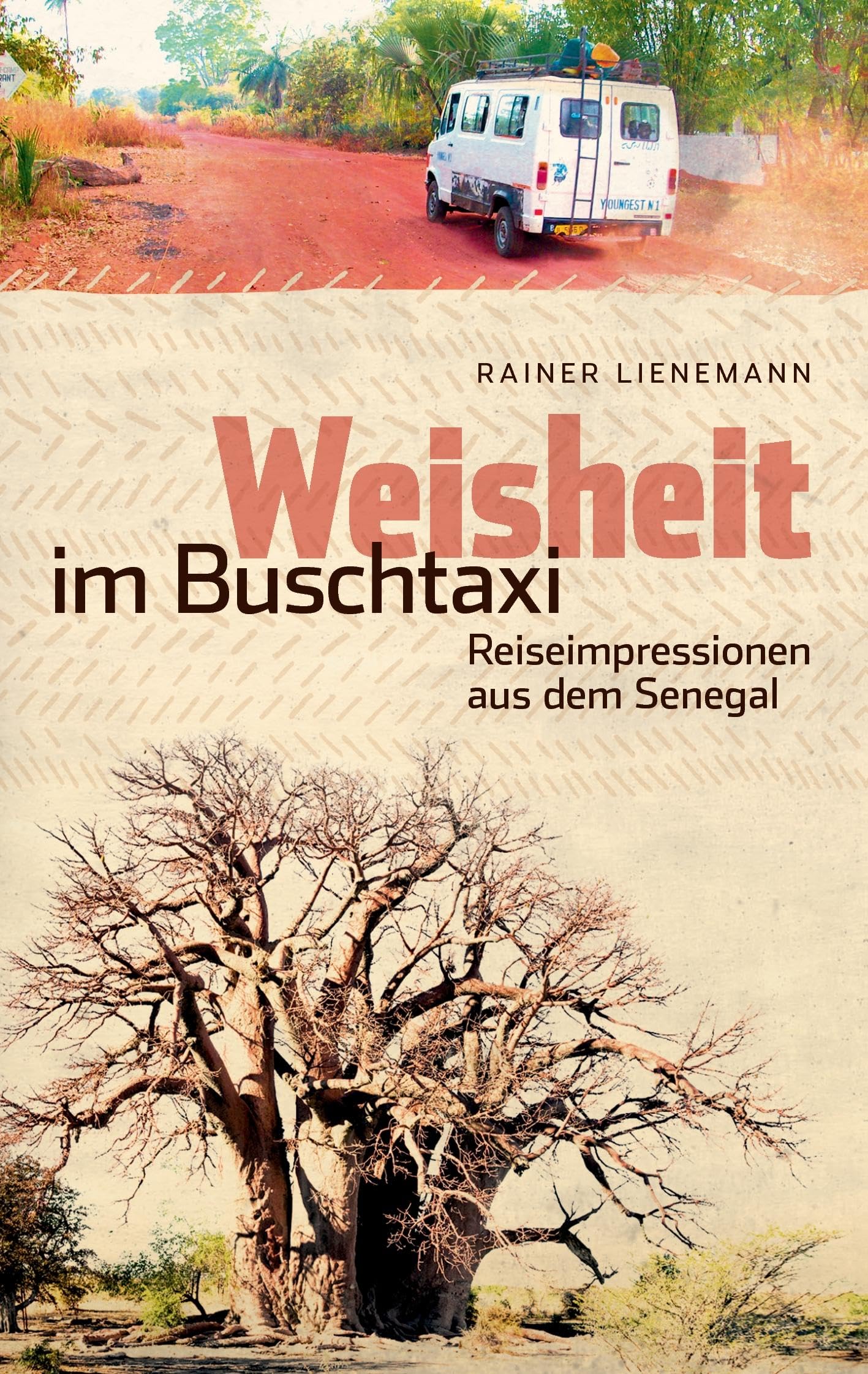 Weisheit im Buschtaxi: Reiseimpressionen aus dem Senegal Leisure, Home & Garden