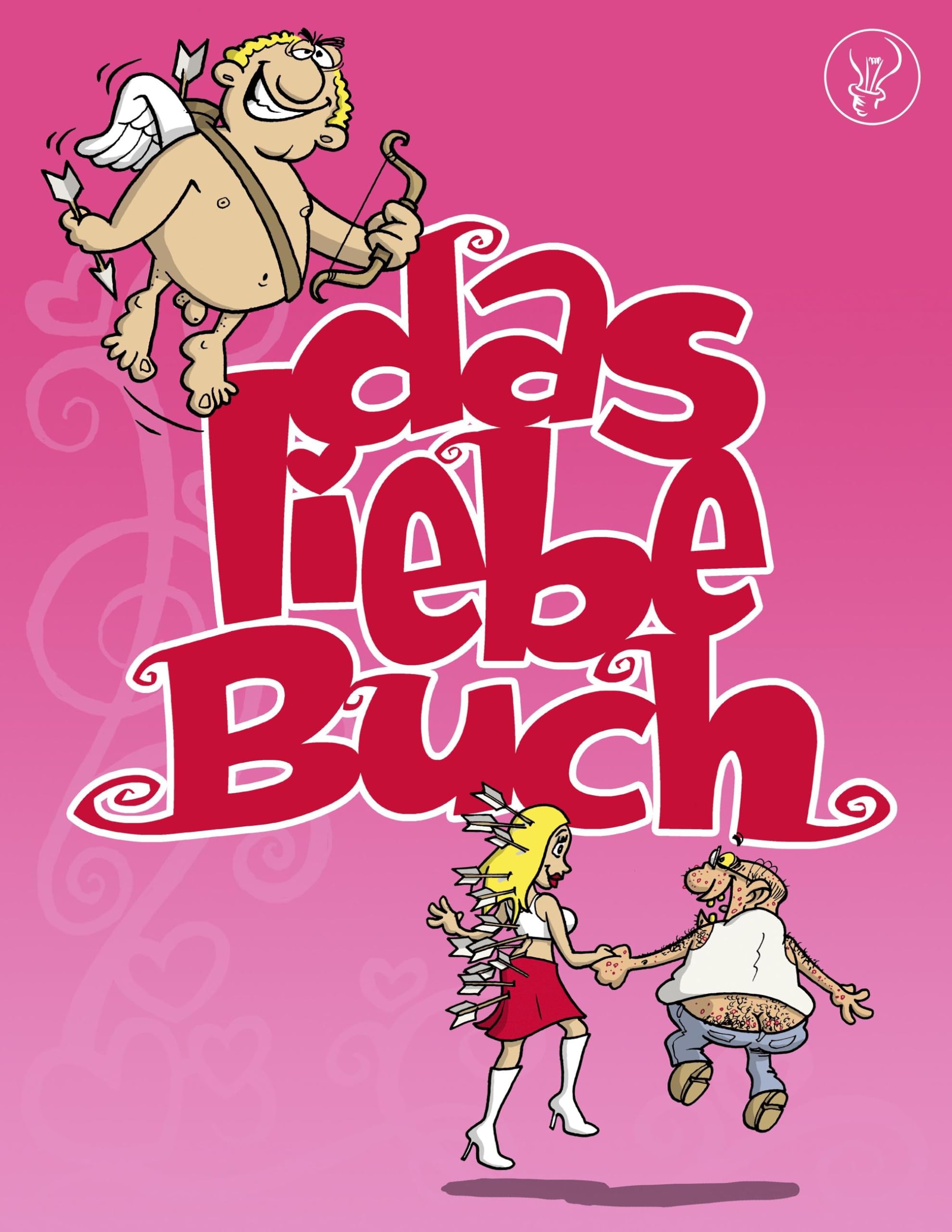 Das liebe Buch: Ein satirisches Cartoonbuch über die Liebe Contemporary literature