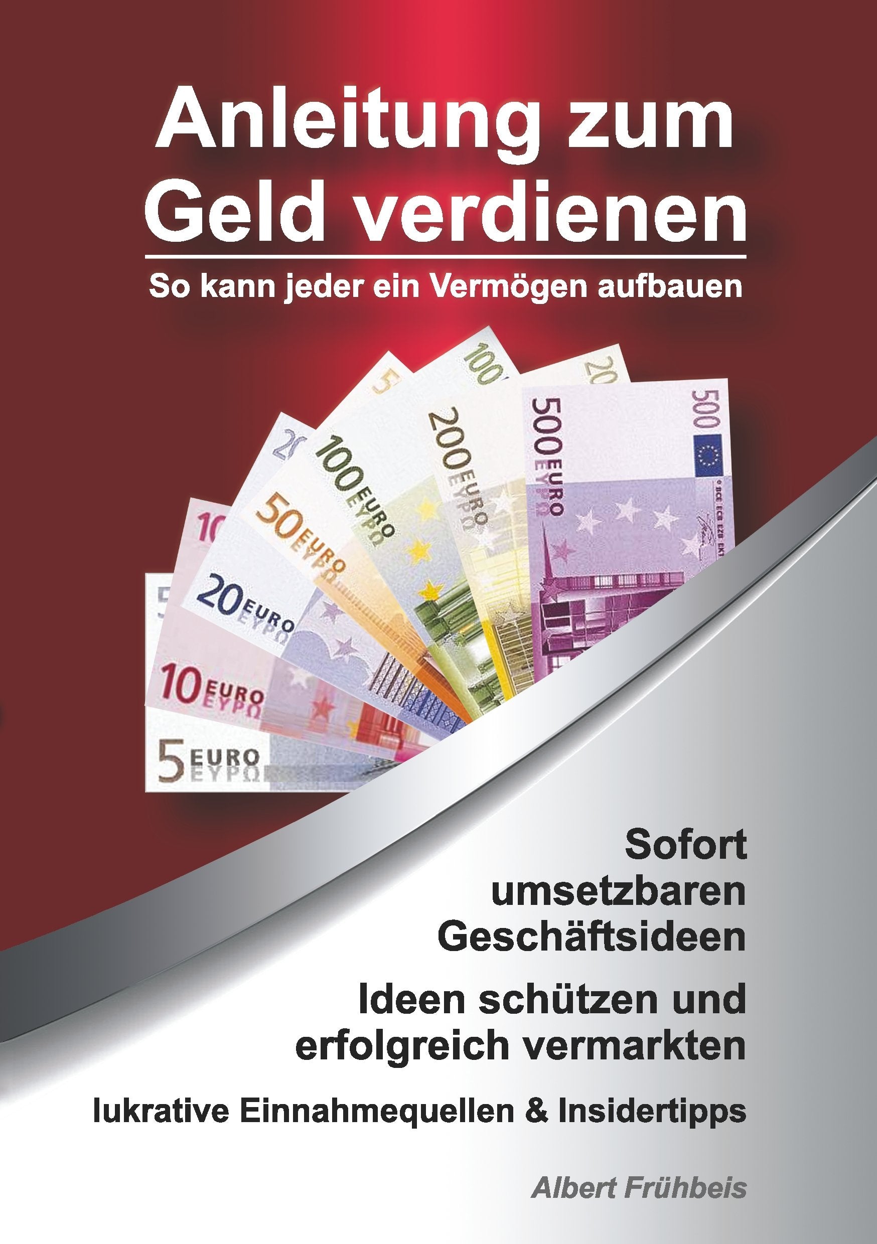 Anleitung zum Geld verdienen: So kann jeder ein Vermögen aufbauen Self-help