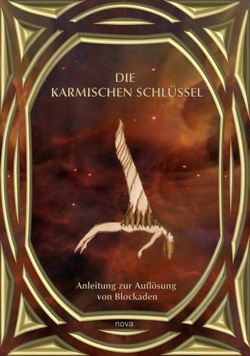 Die karmischen Schlüssel: Anleitung zur Auflösung von Blockaden Psychology