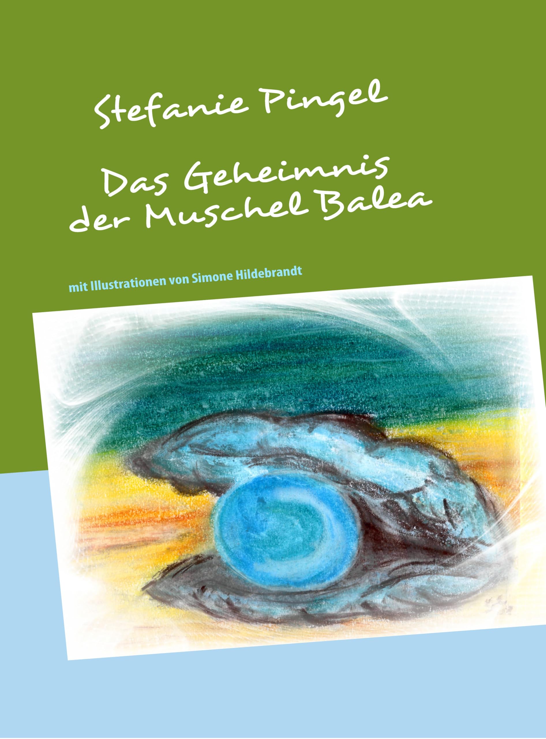 Das Geheimnis der Muschel Balea: Fantasykrimi Novels & Short Stories
