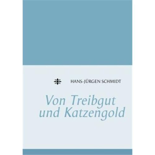 Von Treibgut und Katzengold Fiction