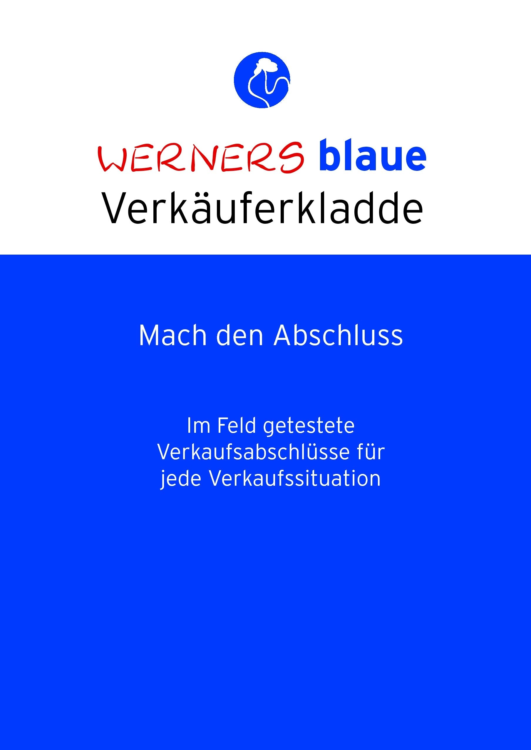 Werners blaue Verkäuferkladde - Mach den Abschluss Business, Finance & Career