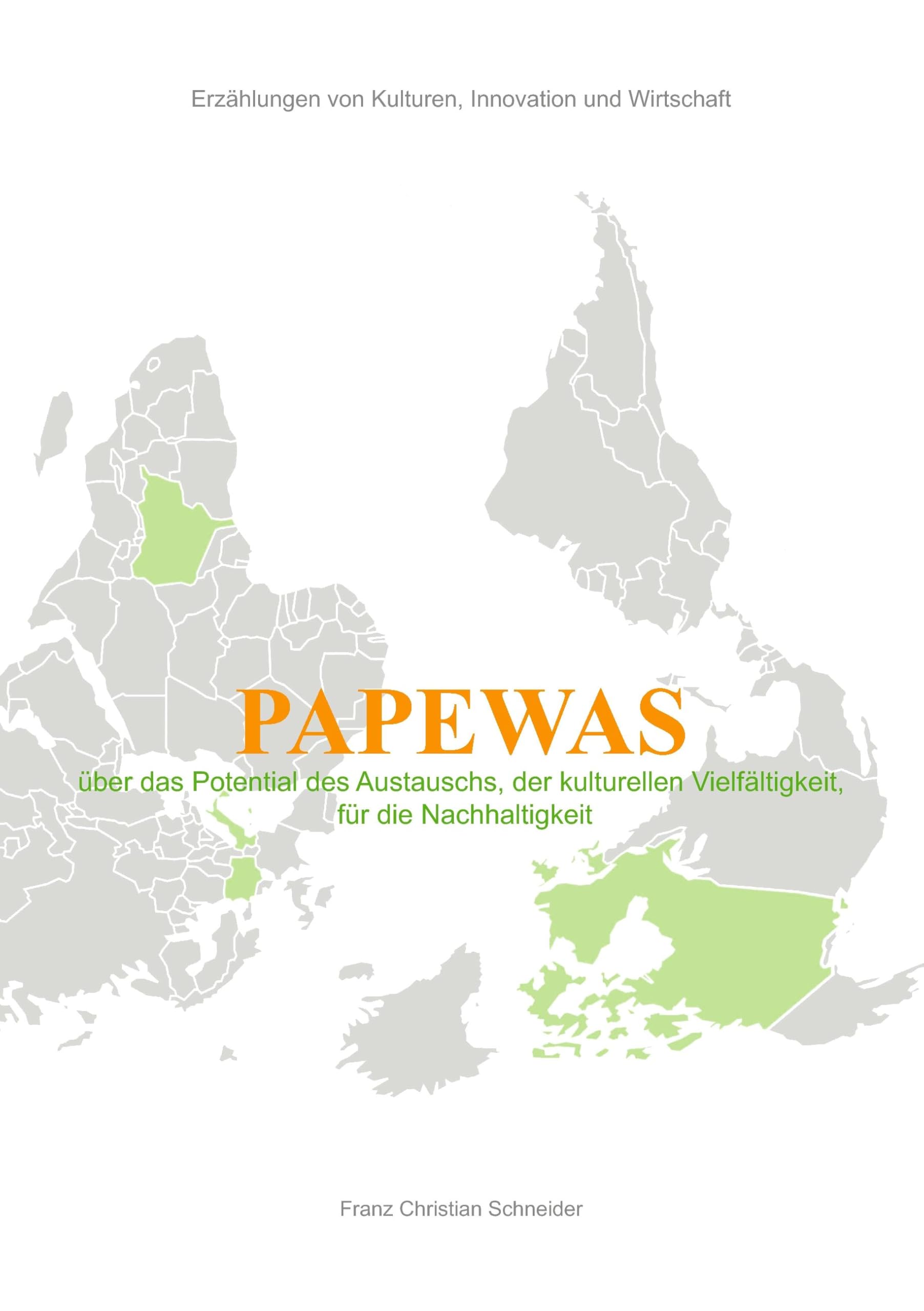 Papewas: Erzählungen von Kulturen, Innovation und Wirtschaft Politics & History