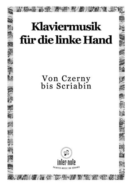 Klaviermusik für die linke Hand: Von Czerny bis Scriabin Arts & Music