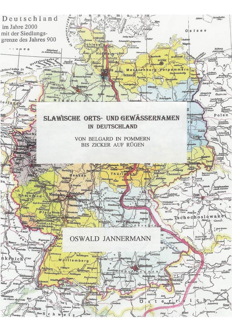 Slawische Orts- und Gewässernamen in Deutschland: Von Belgrad in Pommern bis Zicker auf Rügen Books