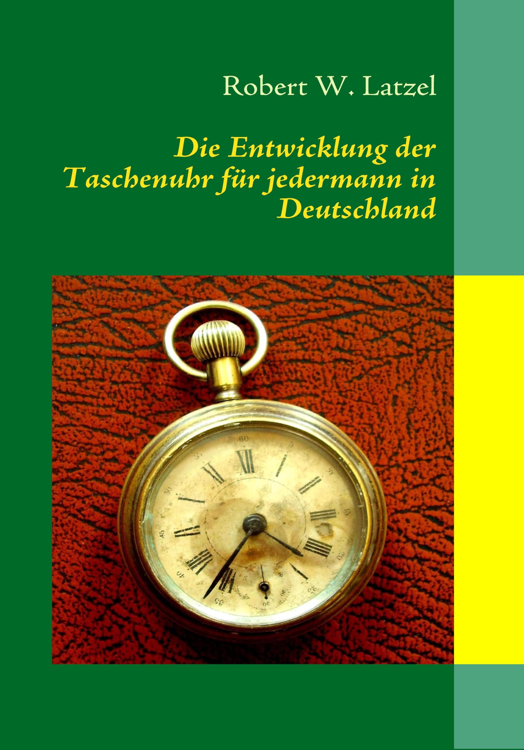 Die Entwicklung der Taschenuhr für jedermann in Deutschland Media & Communication