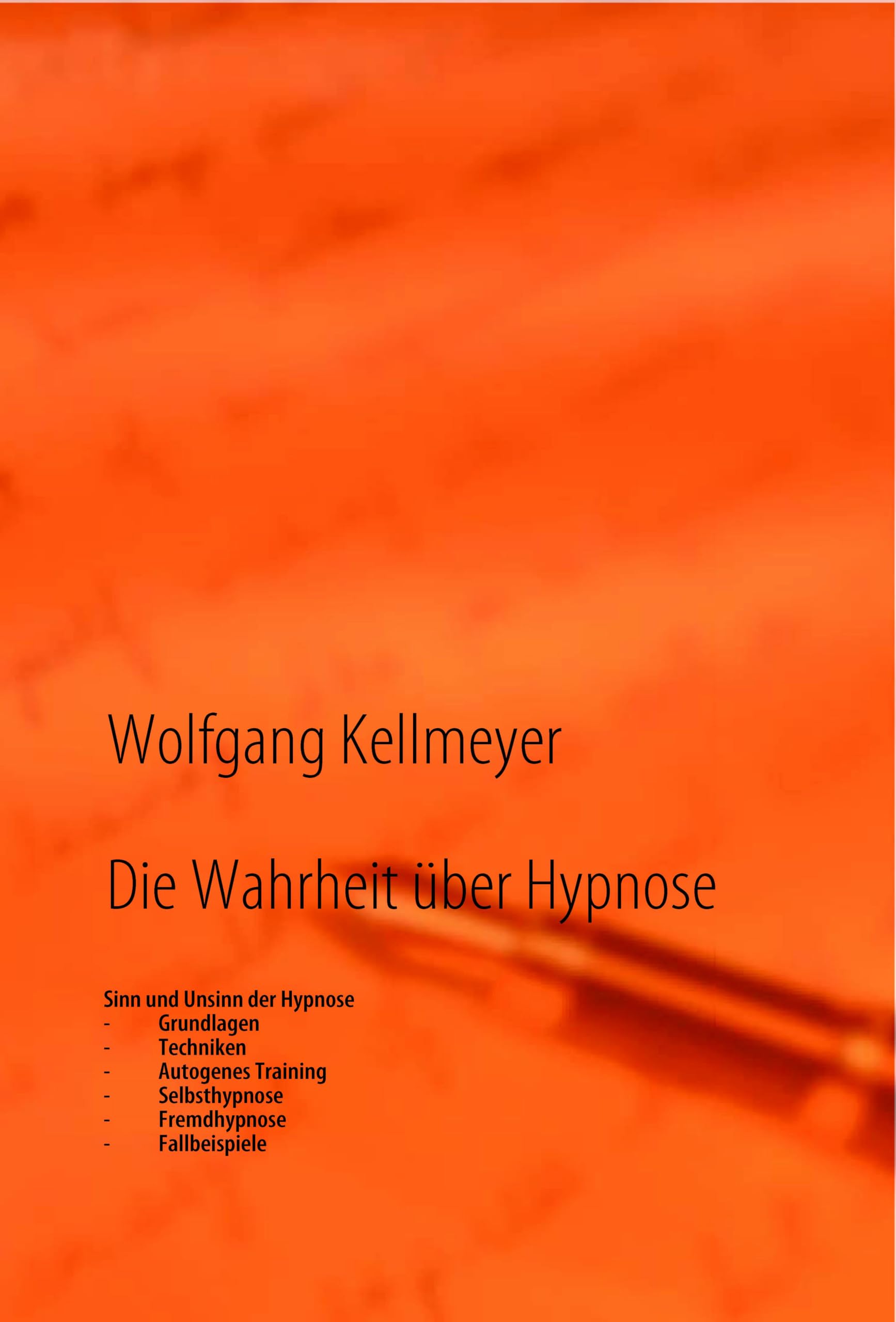 Die Wahrheit über Hypnose: Sinn und Unsinn der Hypnose Religion & Esotericism