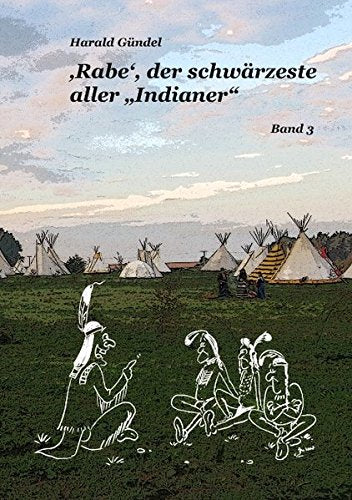 'Rabe', der schwärzeste aller 'Indianer' Contemporary literature