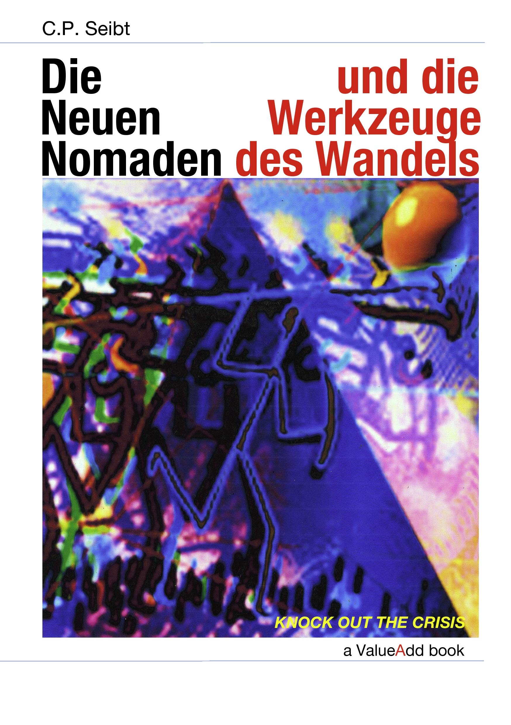 Die Neuen Nomaden und die Werkzeuge des Wandels Politics & History