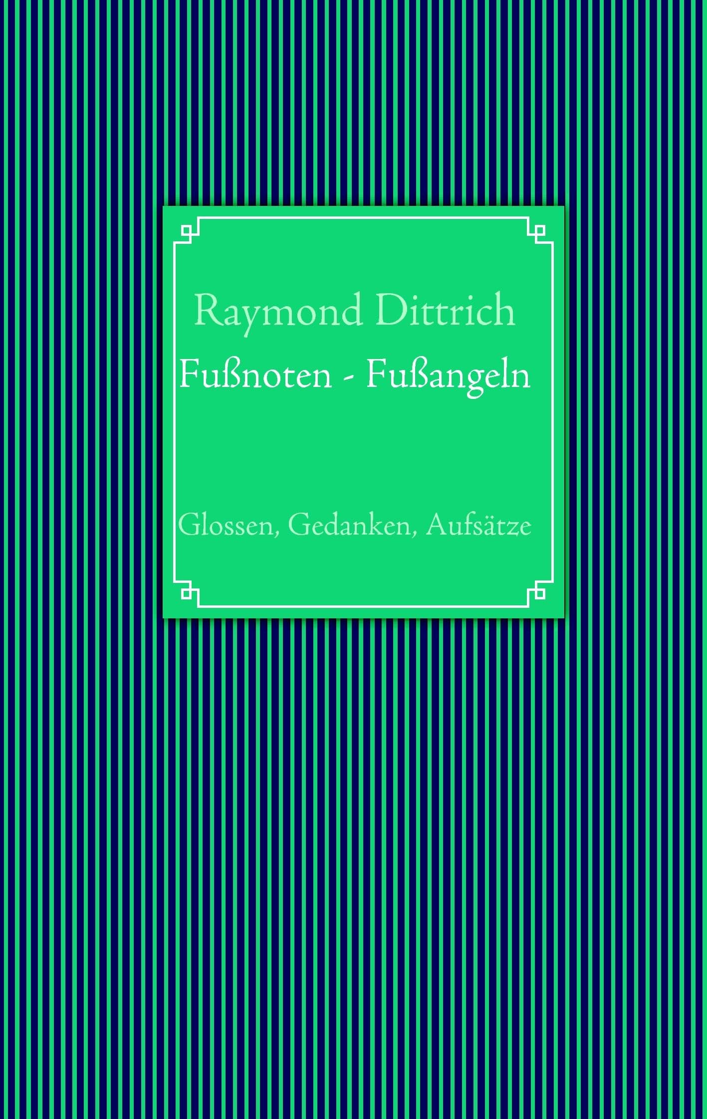 Fußnoten - Fußangeln Essays & Short Stories