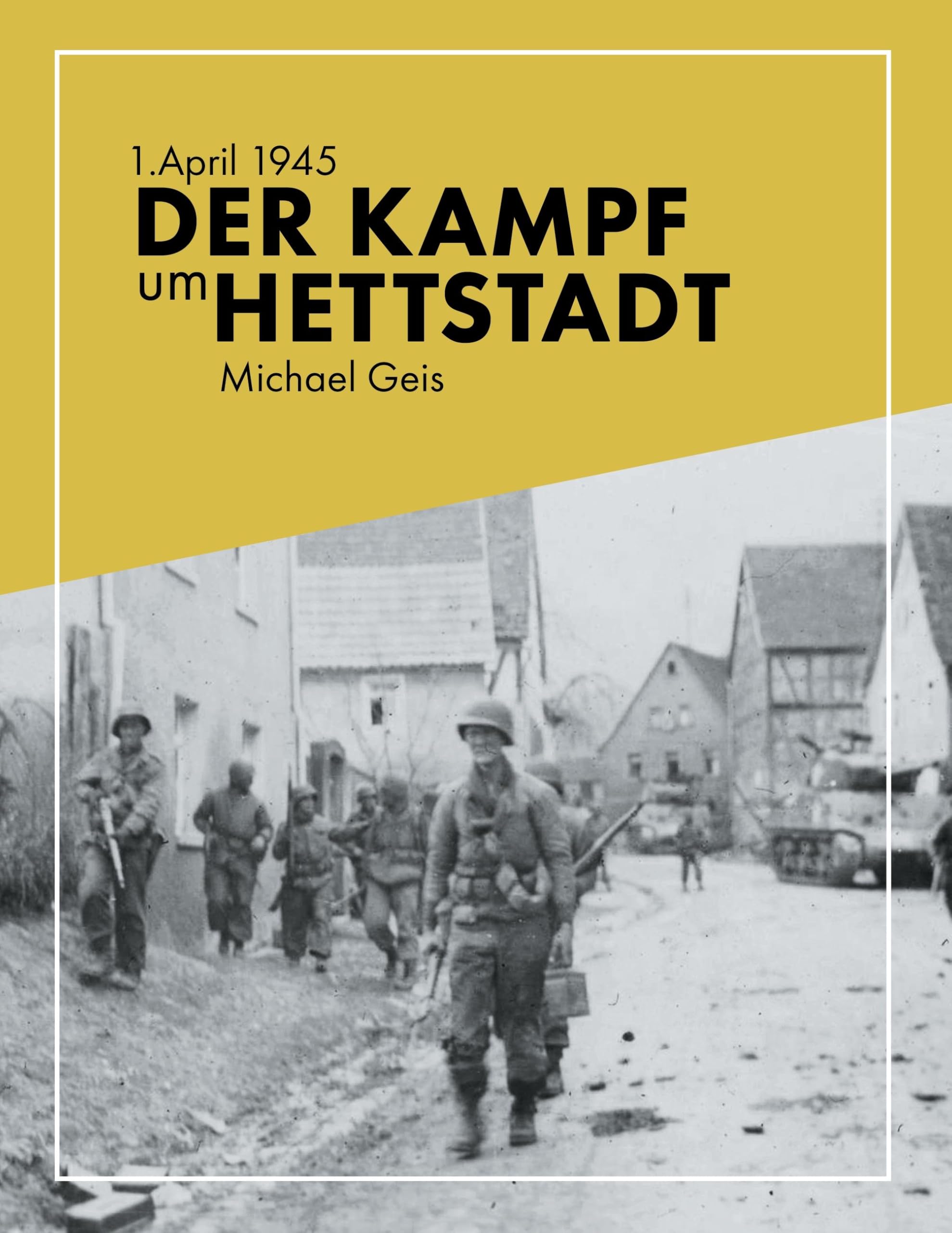 1. April 1945 - Der Kampf um Hettstadt Politics & History