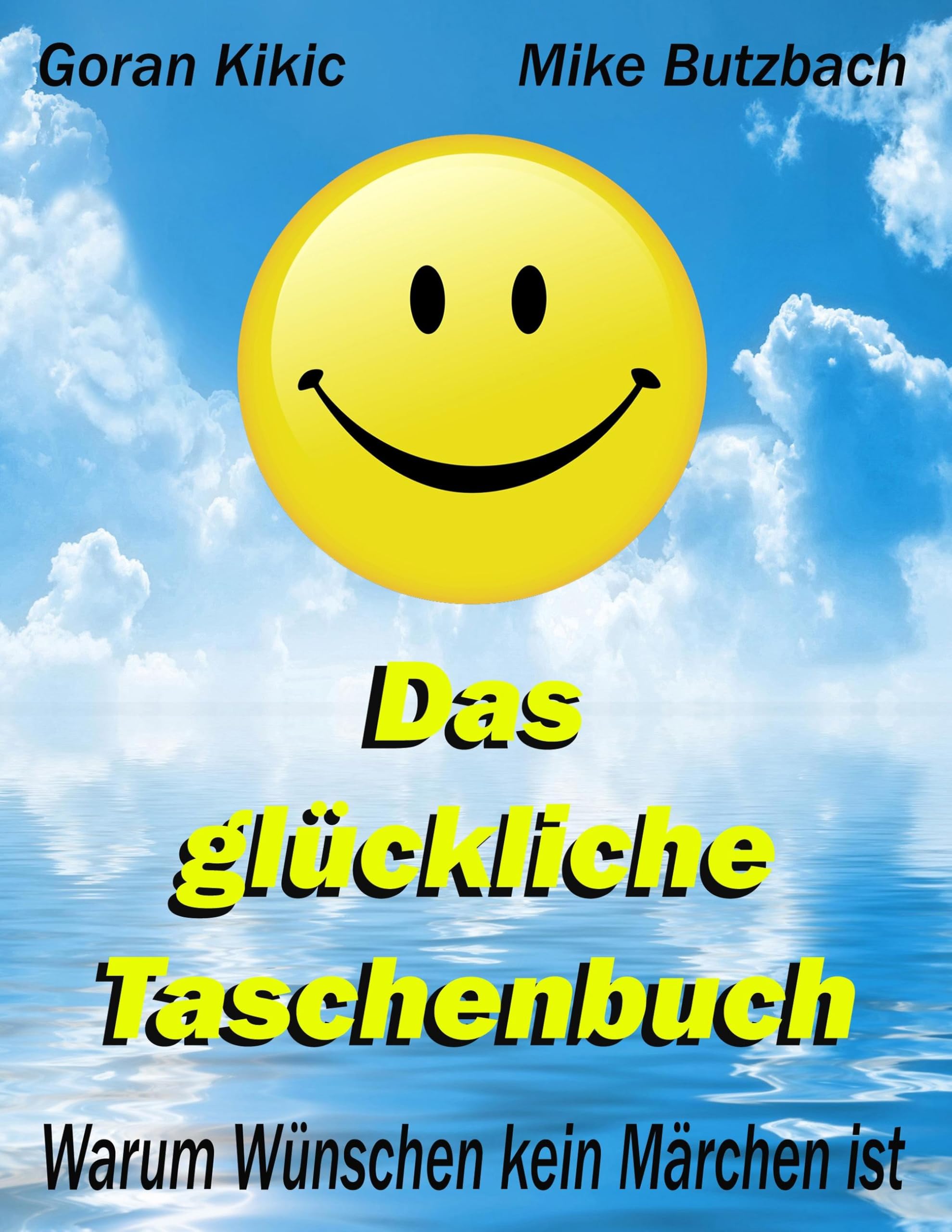Das glückliche Taschenbuch: Warum Wünschen kein Märchen ist Lifestyle