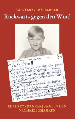 Rückwärts gegen den Wind: Ein herzkranker Junge in den Nachkriegsjahren Personalities
