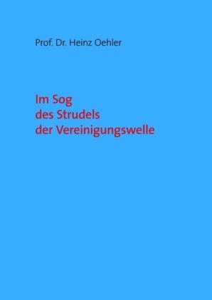 Im Sog des Strudels der Vereinigungswelle Books