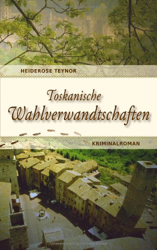Toskanische Wahlverwandtschaften Crime & Thrillers