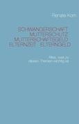 SCHWANGERSCHAFT - MUTTERSCHUTZ - MUTTERSCHAFTSGELD - ELTERNZEIT - ELTERNGELD Law