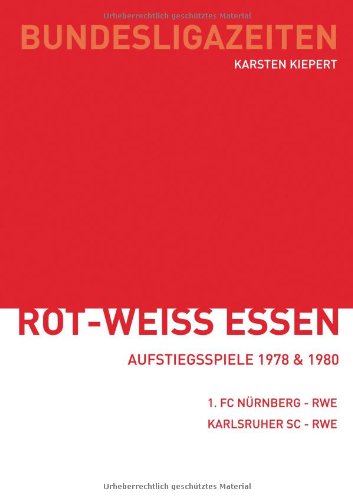 Rot-Weiss Essen - Aufstiegsspiele Zur Bundesliga 1978 & 1980 Reference Books