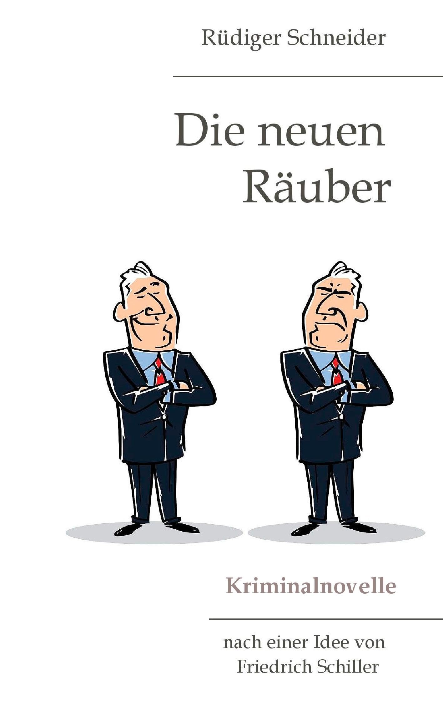 Die neuen Räuber: Kriminalnovelle Action & Adventure