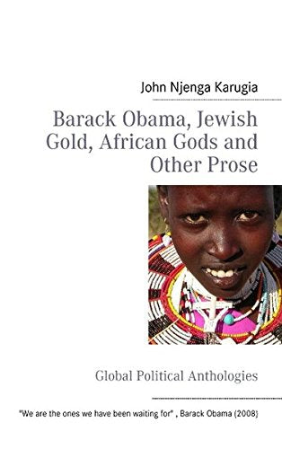 Barack Obama, Jewish Gold, African Gods and Other Prose Poetry