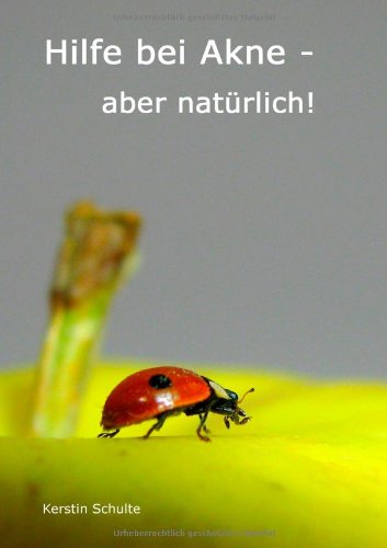Hilfe Bei Akne - Aber Nat Rlich! Health, Nutrition & Fitness