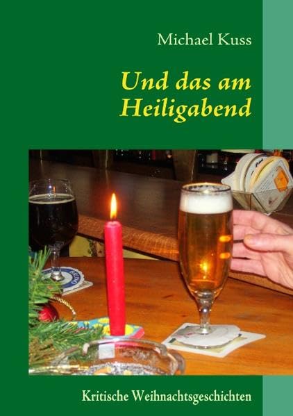 Und das am Heiligabend: Kritische Weihnachtsgeschichten Contemporary literature