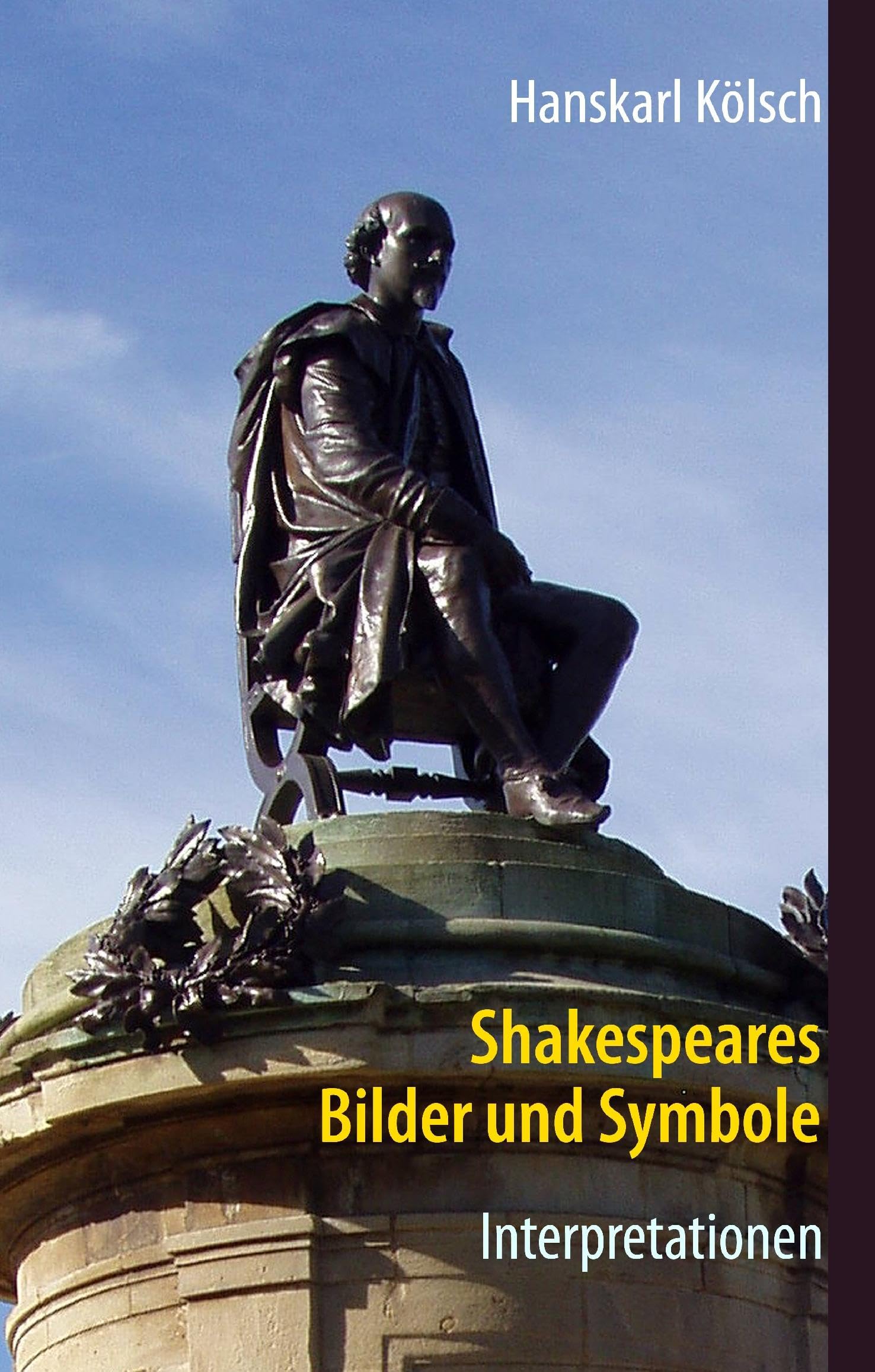Shakespeares Bilder und Symbole - Tragödien,Komödien,Historien - Romeo und Julia-Sommernachtstraum-Was ihr wollt-Kaufmann von Venedig-Hamlet-Othello-Lear-Macbeth-Richard-Antonius Kleopatra-Sturm Drama