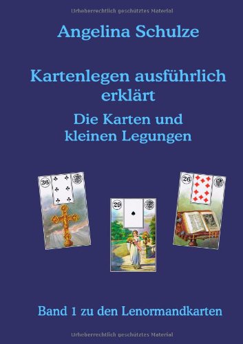 Kartenlegen ausführlich erklärt - Die Karten und kleinen Legungen Religion & Esotericism