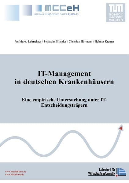 IT-Management in deutschen Krankenhäusern: Eine empirische Untersuchung unter IT-Entscheidungsträgern Business, Finance & Career