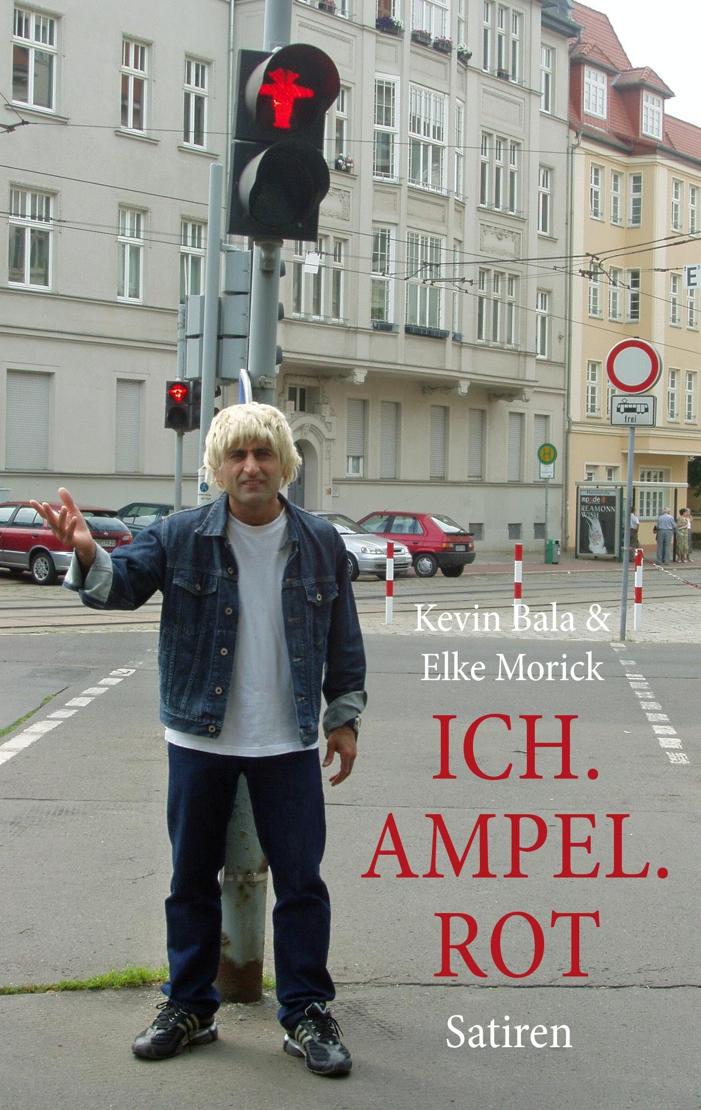Ich. Ampel. Rot: Satiren Humour & Satire
