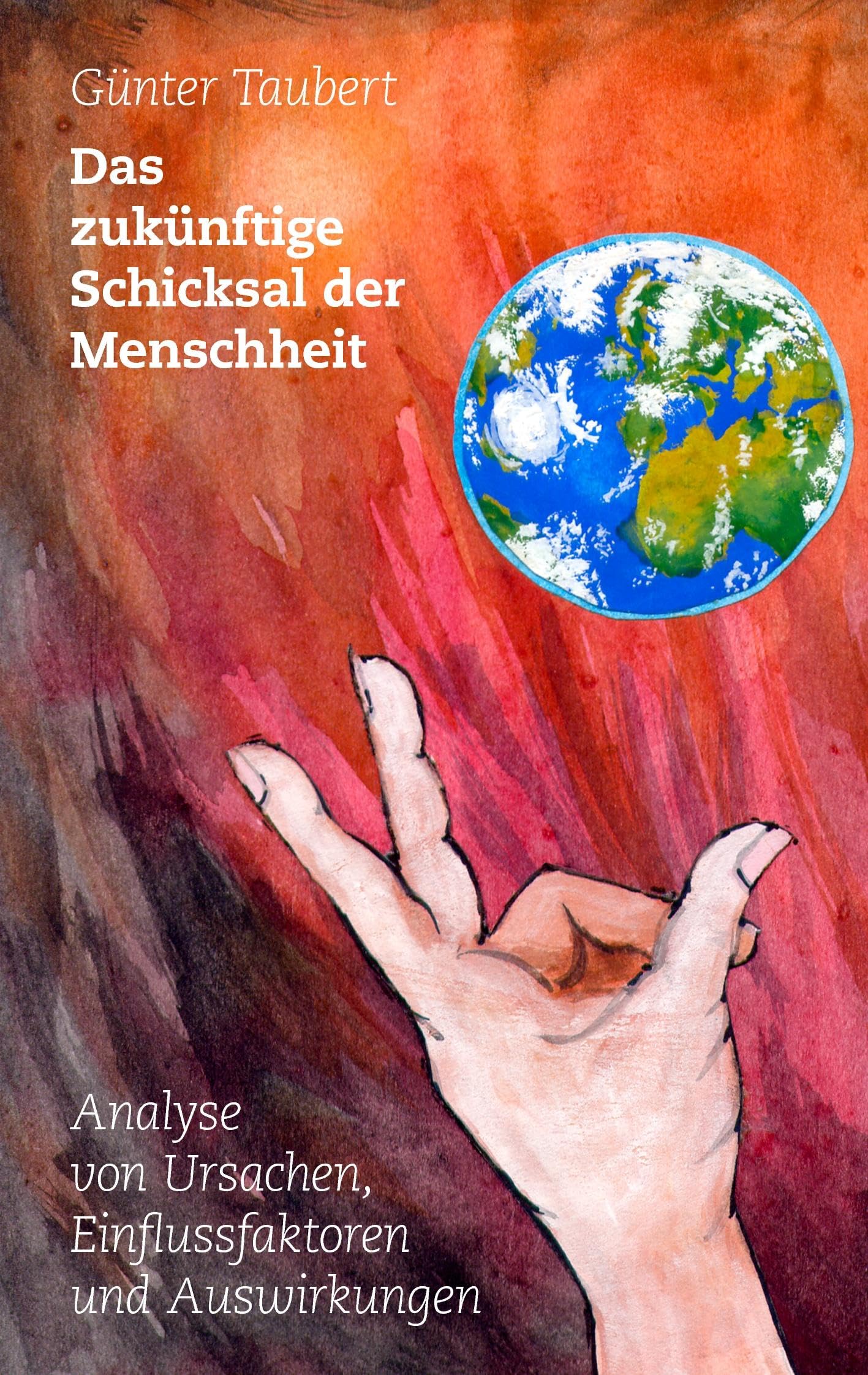 Das zukünftige Schicksal der Menschheit: Analyse von Ursachen, Einflussfaktoren und Auswirkungen Philosophy