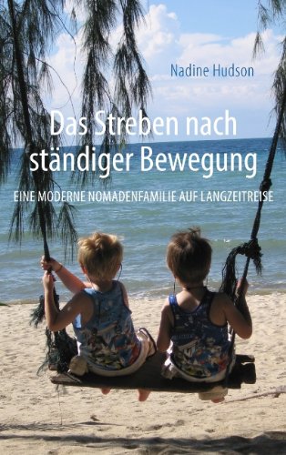 Das Streben nach ständiger Bewegung Travelogues