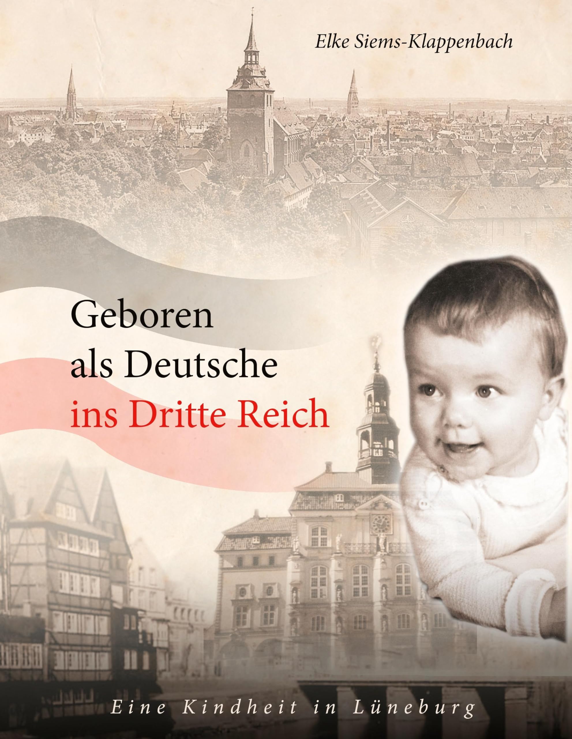 Geboren als Deutsche ins Dritte Reich: Eine Kindheit in Lüneburg Personalities