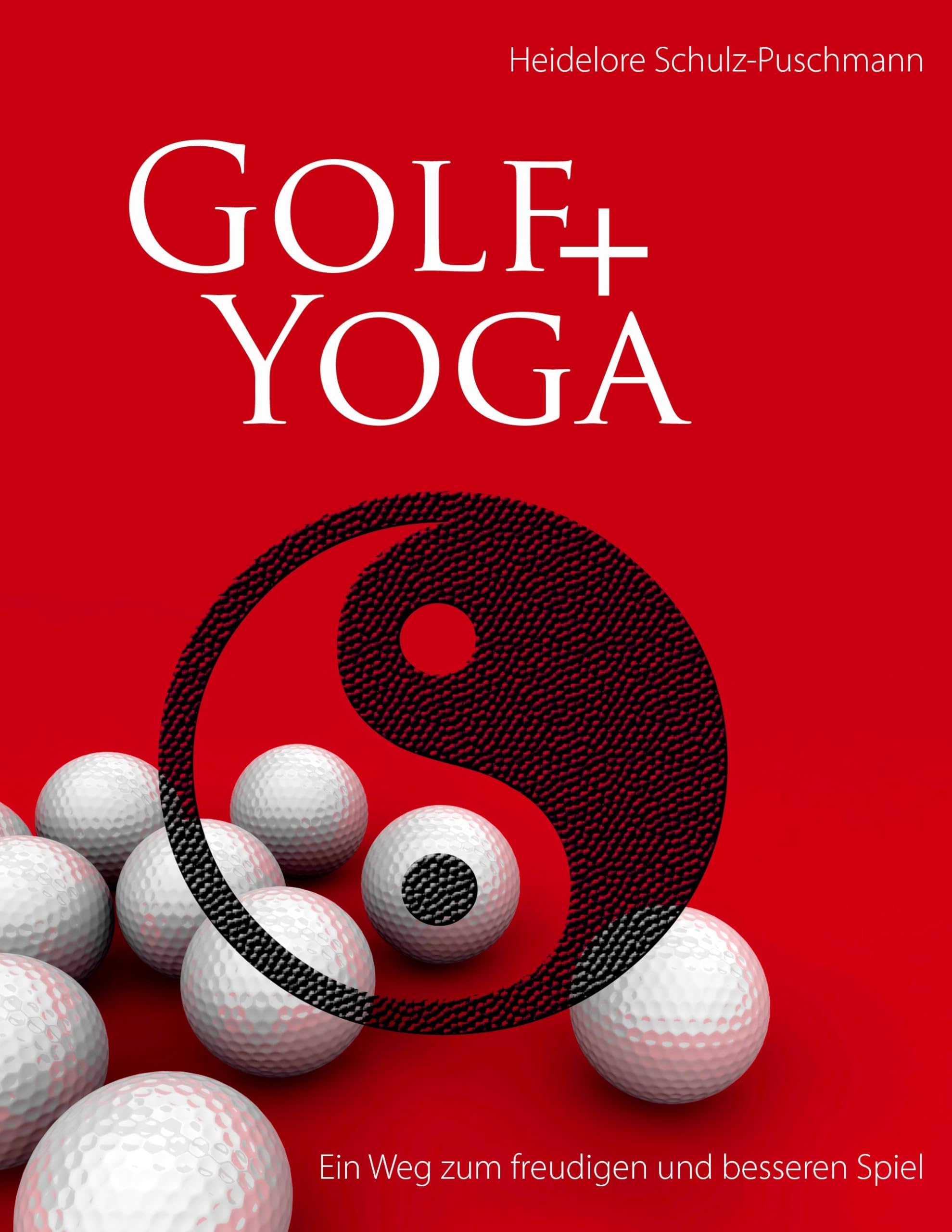 Golf + Yoga - Ein Weg zum freudigen und besseren Spiel Health, Nutrition & Fitness