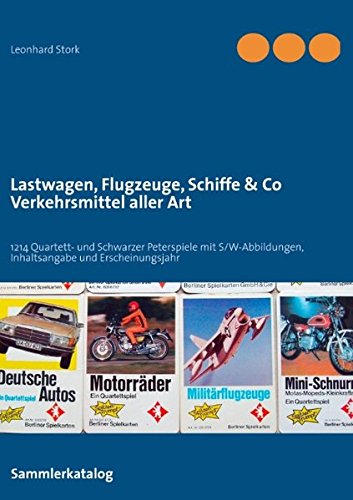 Lastwagen, Flugzeuge, Schiffe & Co: Quartett- und Schwarzer Peterspiele Verkehrsmittel aller Art General education