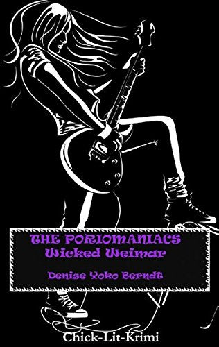 The Poriomaniacs - Wicked Weimar Contemporary literature